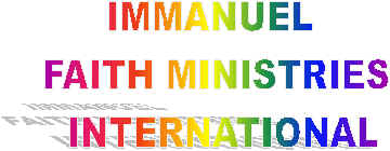 IMMANUEL FAITH MINISTRIES INTERNATIONAL